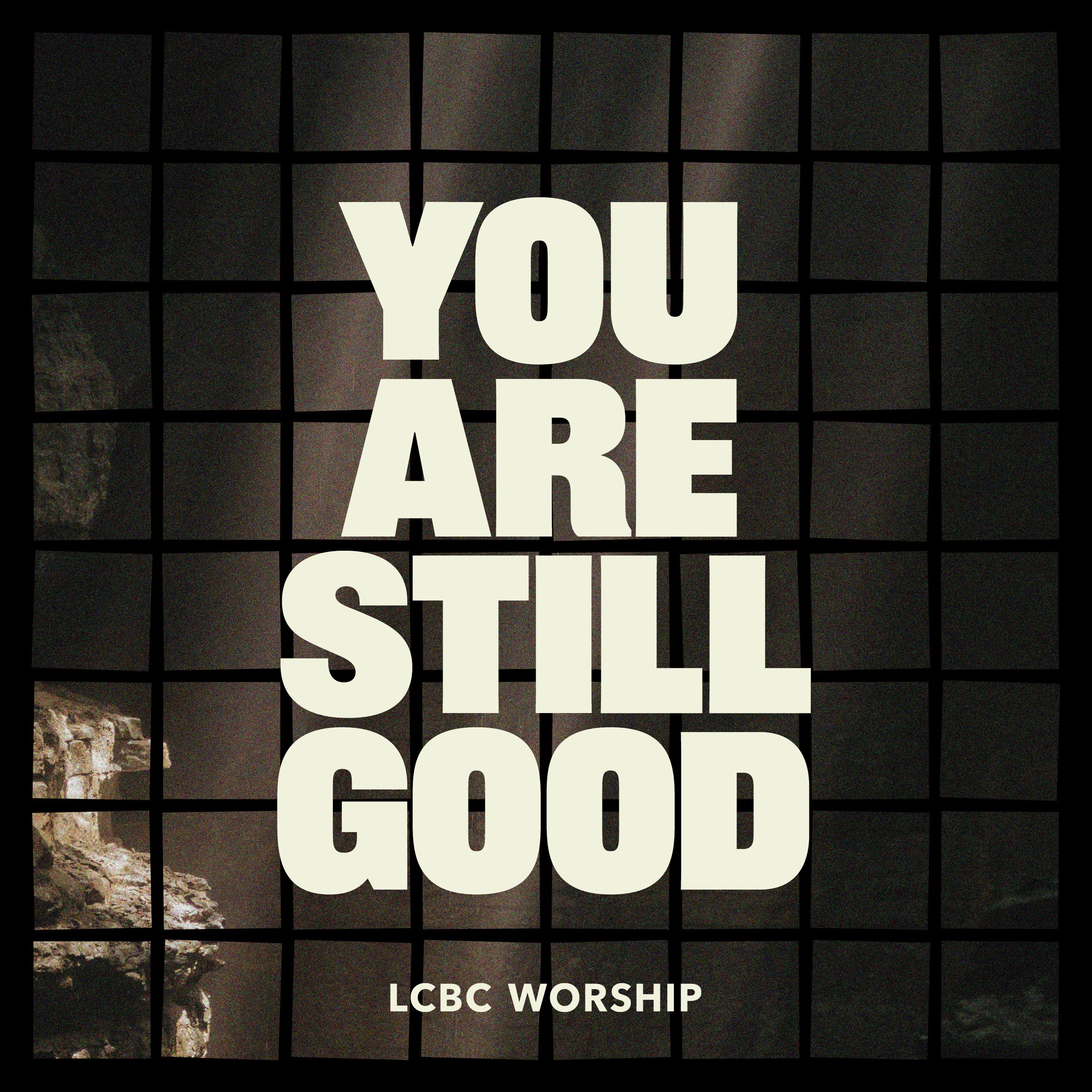 You Are Still Good